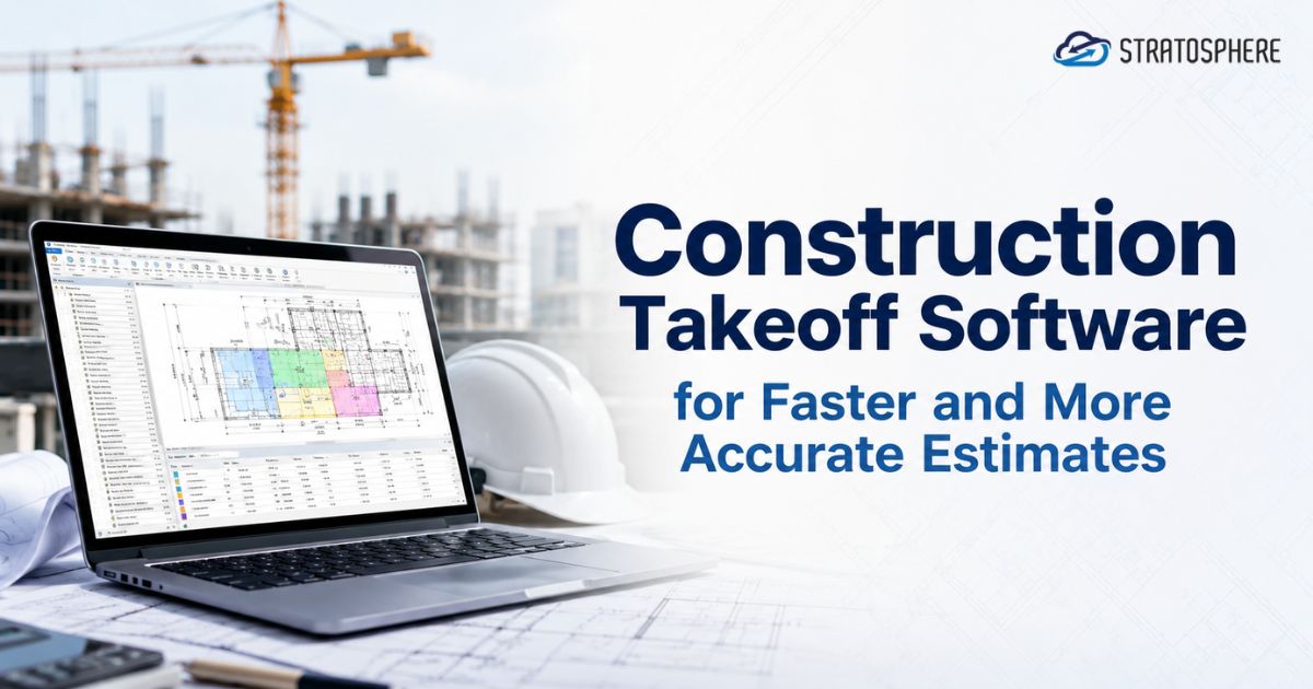 Construction Takeoff Software for Faster and More Accurate Estimates